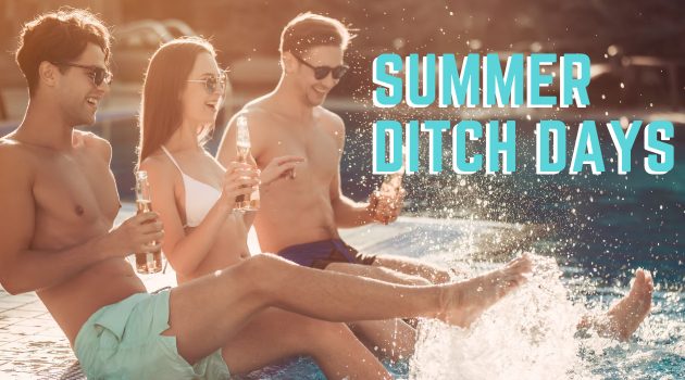 Summer Ditch Days